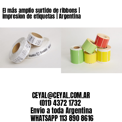 El más amplio surtido de ribbons | impresion de etiquetas | Argentina