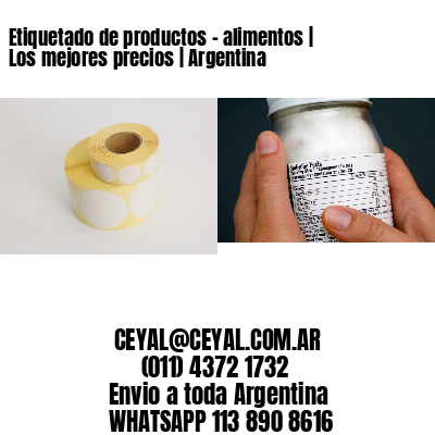 Etiquetado de productos - alimentos | Los mejores precios | Argentina