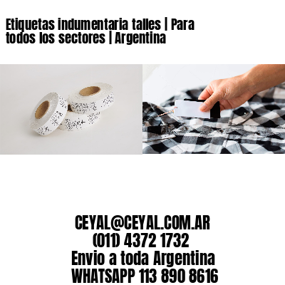 Etiquetas indumentaria talles | Para todos los sectores | Argentina