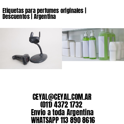 Etiquetas para perfumes originales | Descuentos | Argentina