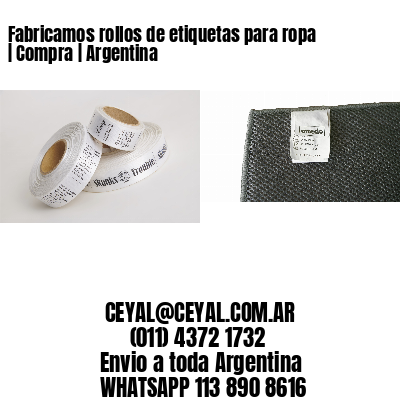 Fabricamos rollos de etiquetas para ropa | Compra | Argentina