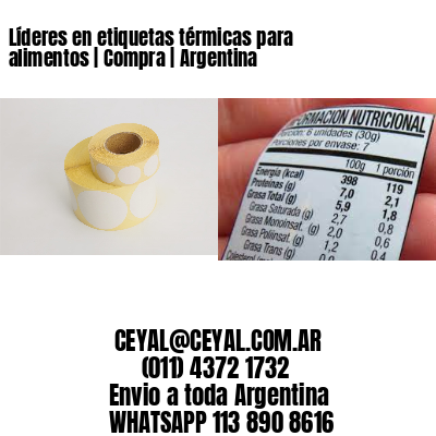 Líderes en etiquetas térmicas para alimentos | Compra | Argentina