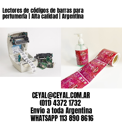 Lectores de códigos de barras para perfumería | Alta calidad | Argentina
