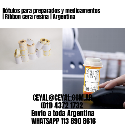 Rótulos para preparados y medicamentos | Ribbon cera resina | Argentina