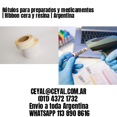 Rótulos para preparados y medicamentos | Ribbon cera y resina | Argentina