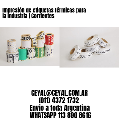 Impresión de etiquetas térmicas para la industria | Corrientes