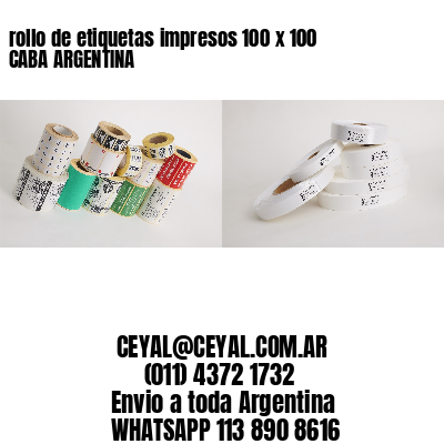 rollo de etiquetas impresos 100 x 100 CABA ARGENTINA