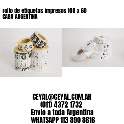 rollo de etiquetas impresos 100 x 60 CABA ARGENTINA