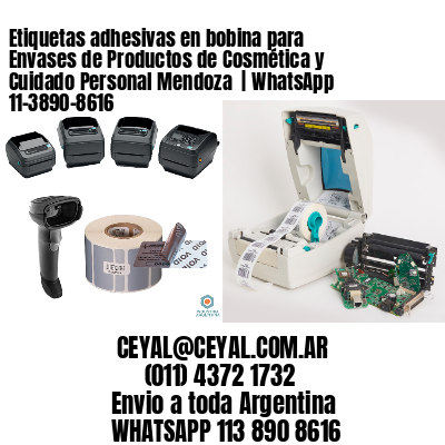 Etiquetas adhesivas en bobina para Envases de Productos de Cosmética y Cuidado Personal Mendoza  | WhatsApp 11-3890-8616