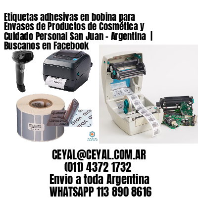 Etiquetas adhesivas en bobina para Envases de Productos de Cosmética y Cuidado Personal San Juan - Argentina  | Buscanos en Facebook
