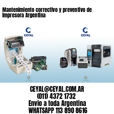 Mantenimiento correctivo y preventivo de impresora Argentina