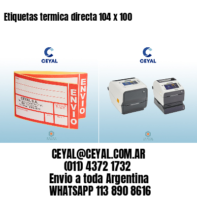 Etiquetas termica directa 104 x 100