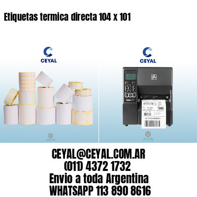 Etiquetas termica directa 104 x 101