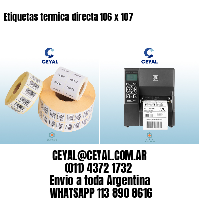 Etiquetas termica directa 106 x 107