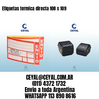 Etiquetas termica directa 108 x 109