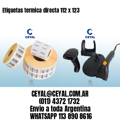 Etiquetas termica directa 112 x 123