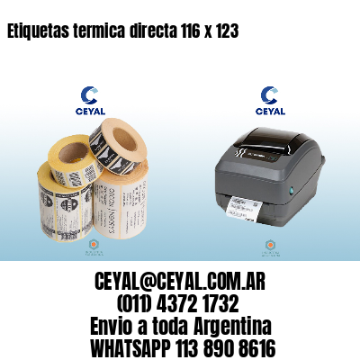 Etiquetas termica directa 116 x 123