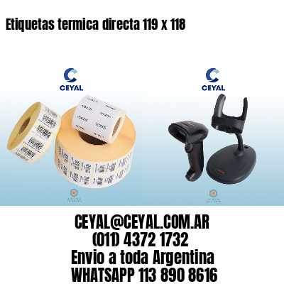 Etiquetas termica directa 119 x 118