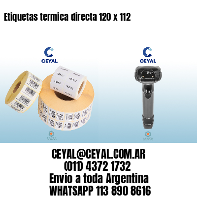 Etiquetas termica directa 120 x 112