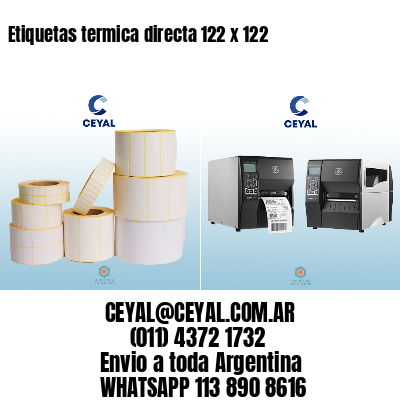 Etiquetas termica directa 122 x 122