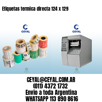Etiquetas termica directa 124 x 129