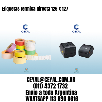 Etiquetas termica directa 126 x 127