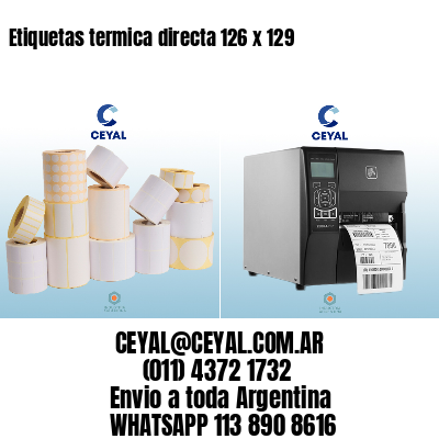 Etiquetas termica directa 126 x 129
