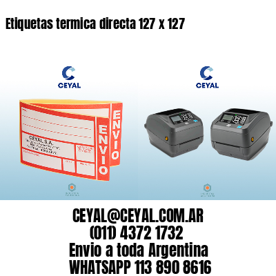 Etiquetas termica directa 127 x 127