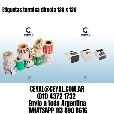 Etiquetas termica directa 130 x 130