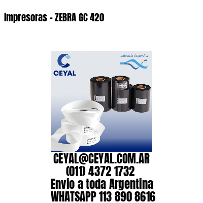 impresoras – ZEBRA GC 420