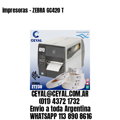 impresoras – ZEBRA GC420 T