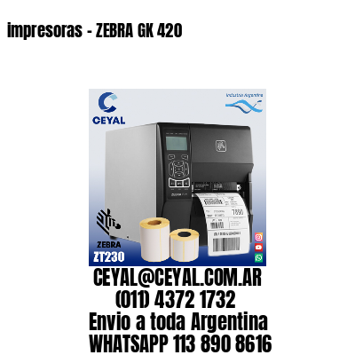 impresoras - ZEBRA GK 420