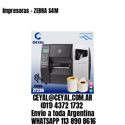 impresoras – ZEBRA S4M