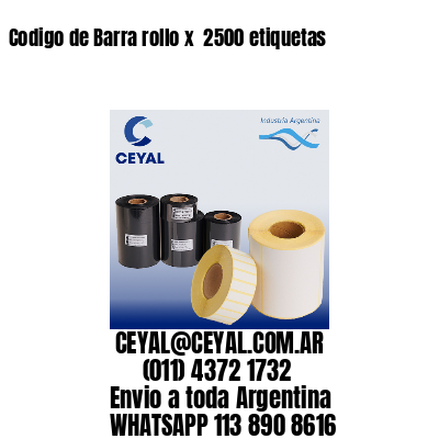 Codigo de Barra rollo x  2500 etiquetas