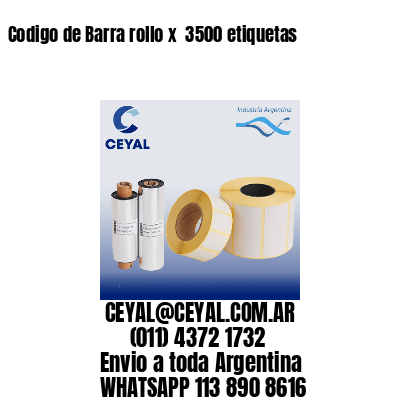 Codigo de Barra rollo x  3500 etiquetas