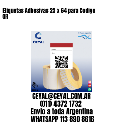 Etiquetas Adhesivas 25 x 64 para Codigo QR