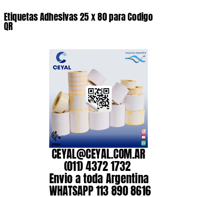 Etiquetas Adhesivas 25 x 80 para Codigo QR