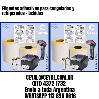 Etiquetas adhesivas para congelados y refrigerados – bebidas