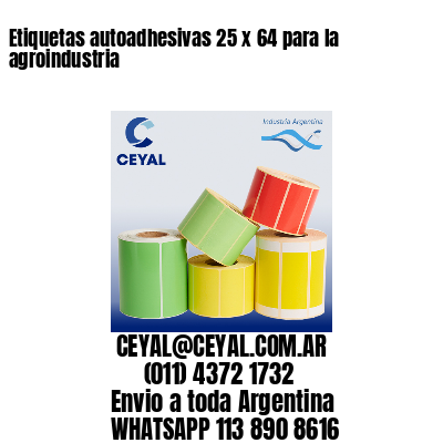 Etiquetas autoadhesivas 25 x 64 para la agroindustria