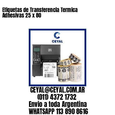 Etiquetas de Transferencia Termica Adhesivas 25 x 80