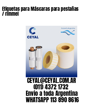 Etiquetas para Máscaras para pestañas / rimmel