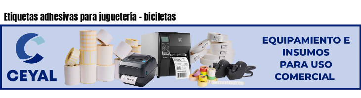 Etiquetas adhesivas para juguetería - biciletas