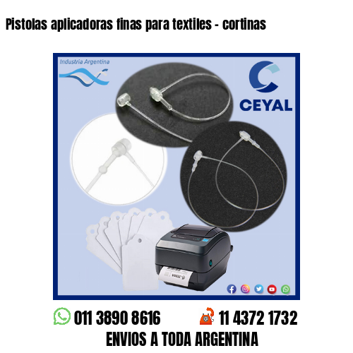 Pistolas aplicadoras finas para textiles – cortinas