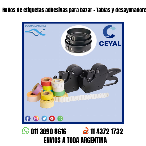 Rollos de etiquetas adhesivas para bazar – Tablas y desayunadores