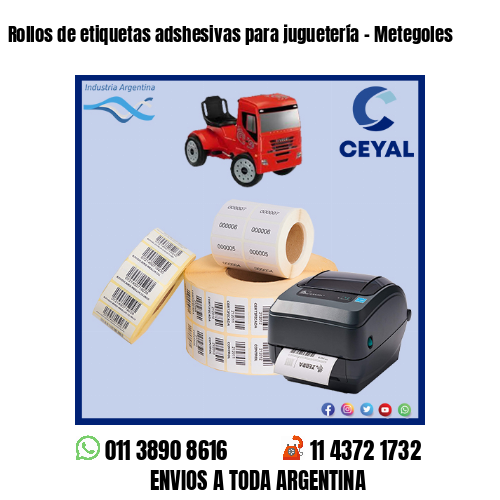 Rollos de etiquetas adshesivas para juguetería - Metegoles