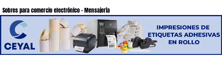 Sobres para comercio electrónico - Mensajería