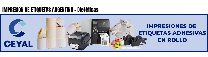 IMPRESIÓN DE ETIQUETAS ARGENTINA - Dietéticas