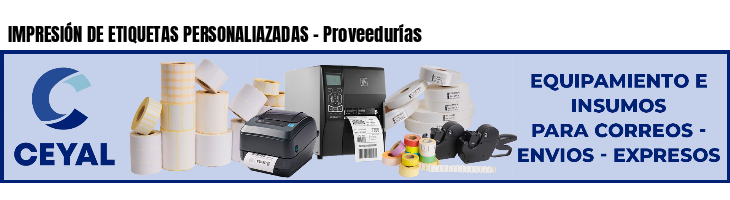 IMPRESIÓN DE ETIQUETAS PERSONALIAZADAS - Proveedurías