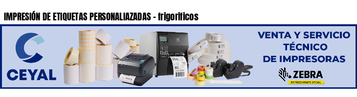 IMPRESIÓN DE ETIQUETAS PERSONALIAZADAS - frigorificos