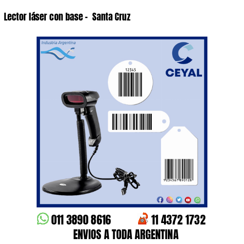 Lector láser con base –  Santa Cruz